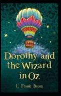 Dorothy And The Wizard In Oz Annotated di L Frank Baum edito da Independently Published