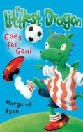 Littlest Dragon Goes for Goal di Margaret Neylon edito da HARPERCOLLINS 360