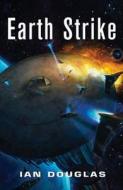 Earth Strike di Ian Douglas edito da HarperCollins Publishers