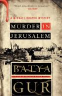Murder in Jerusalem di Batya Gur edito da William Morrow Paperbacks