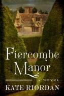 Fiercombe Manor di Kate Riordan edito da HARPERCOLLINS