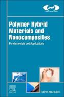Polymer Hybrid Materials and Nanocomposites: Fundamentals and Applications di Tawfik Abdo Saleh edito da WILLIAM ANDREW INC