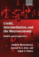 Cred Intermed Macroecon C di BHATTACHARYA ET AL edito da Oxford University Press Md