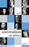 Conversations on Ethics di Alex (London School of Economics) Voorhoeve edito da Oxford University Press