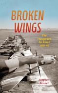 Broken Wings di Stephen L. Renner edito da Indiana University Press