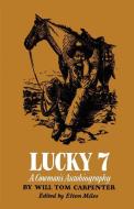 Lucky 7 di Will Tom Carpenter edito da University of Texas Press