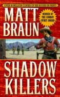 Shadow Killers di Matt Braun edito da St Martin's Press