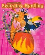 Everyday Spelling 4 edito da SCOTT FORESMAN