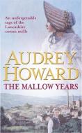 The Mallow Years di Audrey Howard edito da Hodder & Stoughton