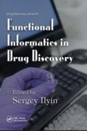 Functional Informatics In Drug Discovery edito da Taylor & Francis Ltd