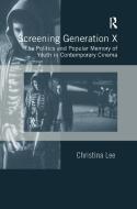 Screening Generation X di Christina Lee edito da Taylor & Francis Ltd