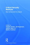 Critical Security Methods di Andrew Neal, Jef Huysmans, Claudia Aradau edito da Taylor & Francis Ltd