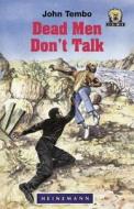 Dead Men Don't Talk di John Tembo edito da Pearson Education Limited