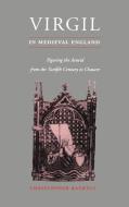 Virgil in Medieval England di Christopher Baswell, Baswell Christopher edito da Cambridge University Press