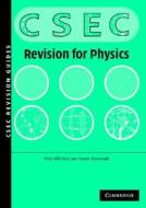 Physics Revision Guide for CSEC (R) Examinations di Peter Whiteley, Haydn Bassarath edito da Cambridge University Press