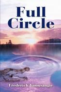 Full Circle di Frederick Yamusangie edito da AUTHORHOUSE