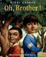 Oh, Brother! di Nikki Grimes edito da Amistad Press
