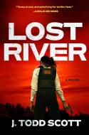 Lost River di J. Todd Scott edito da G P PUTNAM SONS