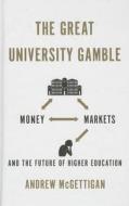 The Great University Gamble di Andrew McGettigan edito da Pluto Press
