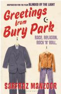 Greetings From Bury Park di Sarfraz Manzoor edito da Bloomsbury Publishing Plc