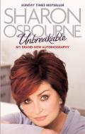 Unbreakable di Sharon Osbourne edito da Little, Brown Book Group