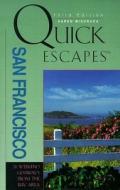 Quick Escapes From San Francisco di Karen Misuraca edito da Rowman & Littlefield