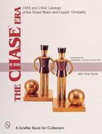 The Chaseâ¢Era di Donald-Brian Johnson edito da Schiffer Publishing Ltd