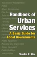Handbook of Urban Services di Charles K. Coe edito da Taylor &amp; Francis Ltd