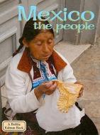 Mexico the People di Bobbie Kalman edito da CRABTREE PUB