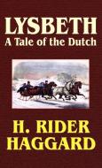 Lysbeth di H. Rider Haggard edito da Wildside Press