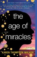 The Age of Miracles di Karen Thompson Walker edito da RANDOM HOUSE