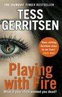 Playing with Fire di Tess Gerritsen edito da Transworld Publishers Ltd