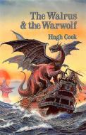 The Walrus and the Warwolf di Hugh Cook edito da COLIN SMYTHE LTD