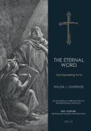 Eternal Word di Ouweneel Willem J. Ouweneel edito da Paideia Press