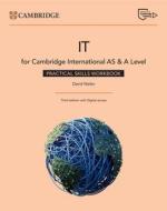 Cambridge International AS & A Level IT Practical Skills Workbook With Digital Access (2 Years) di David Waller edito da Cambridge University Press