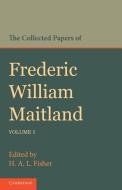 The Collected Papers of Frederic William Maitland di Frederic William Maitland edito da Cambridge University Press