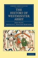 The History of Westminster Abbey di John Flete edito da Cambridge University Press