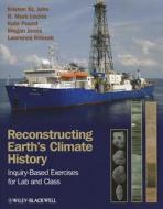 Reconstructing Earth′s Climate History di Kristen St. John edito da Wiley-Blackwell