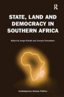 State, Land and Democracy in Southern Africa di Professor Arrigo Pallotti, Corrado Tornimbeni edito da Taylor & Francis Ltd
