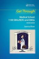 Get Through Medical School: 1100 SBAs/BOFs and EMQs, 2nd edition di Seema Khan edito da Taylor & Francis Ltd