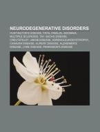 Neurodegenerative Disorders: Huntington' di Books Llc edito da Books LLC, Wiki Series