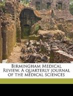 Birmingham Medical Review. A Quarterly Journal Of The Medical Sciences di Anonymous edito da Nabu Press