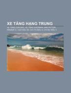 Xe Tang H Ng Trung: Xe Tang Con B O, Xe di Ngu N. Wikipedia edito da Books LLC, Wiki Series