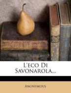 L'Eco Di Savonarola... di Anonymous edito da Nabu Press