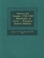 Guerre Du Canada, 1756-1760: Montcalm Et Levis edito da Nabu Press