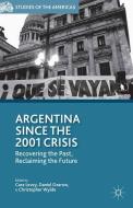 Argentina Since the 2001 Crisis edito da Palgrave Macmillan US