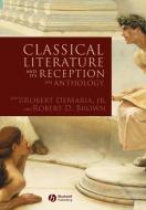 Classical Lit   its Reception di Demaria, Brown edito da John Wiley & Sons