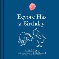 Winnie-the-Pooh: Eeyore Has A Birthday di A. A. Milne edito da Egmont UK Ltd