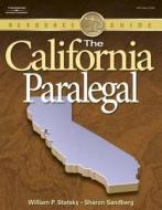 The California Paralegal: Essential Rules, Documents, and Resources di William P. Statsky, Sharon Sandberg edito da DELMAR