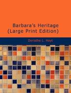 Barbara's Heritage di Deristhe L. Hoyt edito da BiblioLife